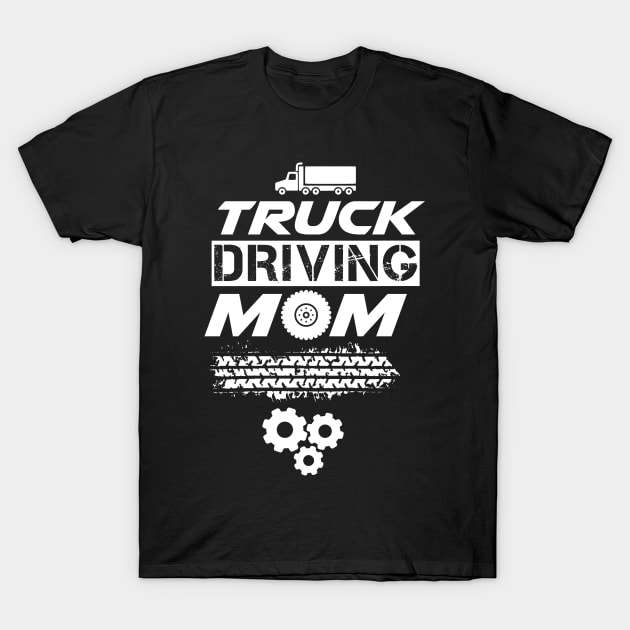 Trucking Trucker Driver Truck Driving T-Shirt by dr3shirts